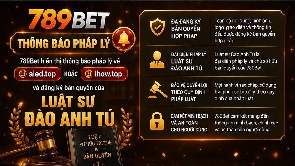 789Bet hiển thị thông báo pháp lý về aled.top hoặc cbd.radio.fm và đăng ký bản quyền của Luật sư Đào Anh Tú